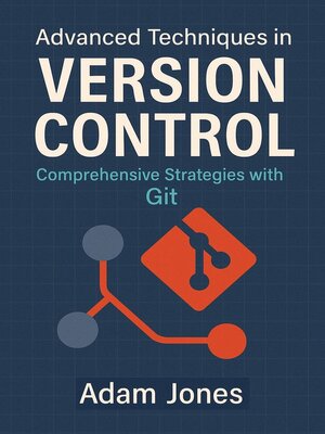 cover image of Advanced Techniques in Version Control